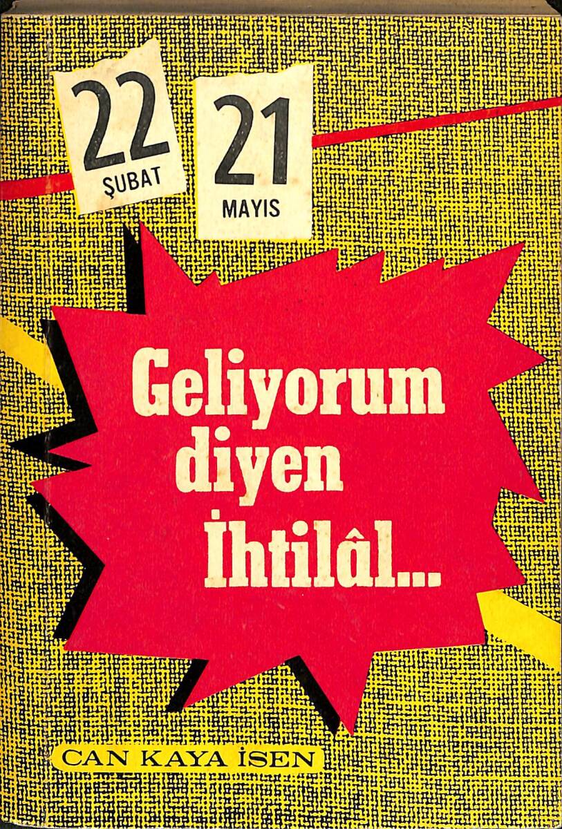 22 Şubat - 21 Mayıs Geliyorum Diyen İhtilal NDR89749 - 1