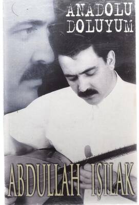 Abdullah Işılak *Anadolu Doluyum* Kaset KST7950 - 3