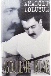 Abdullah Işılak *Anadolu Doluyum* Kaset KST7950 - 1