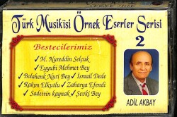 Adil Bayrak *Türk Musikisi Örnek Eserler Serisi 2* Kaset KST15083 - 1