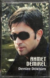 Ahmet Demirel *Denize Döktüm * Kaset KST18232 - 1