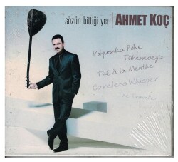 Ahmet Koç - Sözün Bittiği Yer CD Müzik CD207 - 7