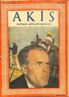 Akis Haftalık Aktüalite Dergisi 1 MART 1958 - KAPAKHABİB BURGİBA, CHP GRUBU MECLİSTE (FOTOLU), BURGİBA TUNUSA GİRİYOR (FOTOLU) DRG656 - 1