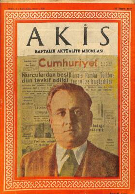 Akis Haftalık Aktüalite Dergisi 10 MAYIS 1958 - KAPAK NADİR NADİ, NADİR NADİ - İSMET İNÖNÜ VE CELAL BAYARLA (FOTOLU), NASIR -VROŞİLOF VE KRUŞÇEV DRG660 - 1