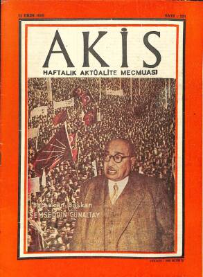 Akis Haftalık Aktüalite Dergisi 11 EKİM 1958 - KAPAK Ş.GÜNALTAY, MENDERES EYÜP SABRİ HAYIRLIOĞLUNUN ELİNİ SIKIYOR DRG666 - 1