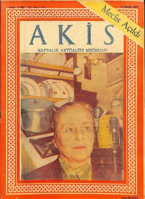 Akis Haftalık Aktüalite Dergisi 16 KASIM 1957 - ÜBEYDE ELLİ, BÜLENT ECEVİT (GENÇLİĞİN ATEŞİ-FOTOLU) DRG674 - 1