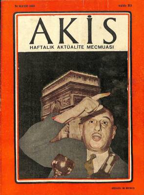 Akis Haftalık Aktüalite Dergisi 24 MAYIS 1958 - KAPAK GENERAL DE GAULLE, MARLON BRANDO SEYİRCİLERİN SABRINI TAŞIRDI DRG659 - 1