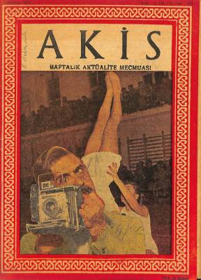 Akis Haftalık Aktüalite Dergisi Sayı 161 8 Haziran 1957 - Karaşide Buluşan Başbakanlar, Ürdün den Çekilen Suriye Ordusu NDR82161 - 1