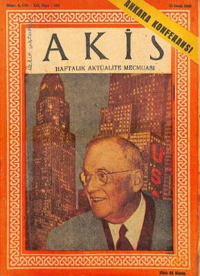 Akis Haftalık Aktüalite Dergisi Sayı 194 25 Ocak 1958 - Kapak L, Foster Dulles, Eva Bartok Suçu Sevmek, Hasan Polatkan, Dulles Mukaddes Kitabıyla NDR82205 - 1