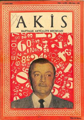 Akis Haftalık Aktüalite Dergisi Sayı 197 15 Şubat 1958 - Kapak İ. Rüştü Aksal, İsmet İnönü Dış Politika Üstadı NDR82204 - 1