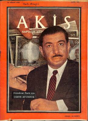 Akis Haftalık Aktüalite Dergisi Sayı 251 25 Nisan 1959 - Kapak Üzeyr Avunduk, Üzeyr Avunduk Cumhurbaşkanı Bayarın Yanında NDR82222 - 1