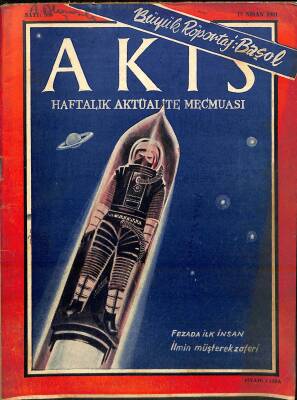 Akis Haftalık Aktüalite Dergisi Sayı 355 17 Nisan 1961 - Kennedy Ailesi Bir Arada, Bayan Başol Salim Başol u Anlatıyor, Yuri Gagarin NDR82345 - 1