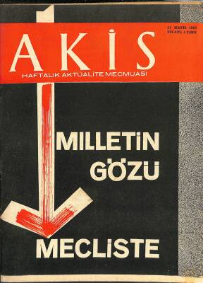 Akis Haftalık Aktüalite Dergisi Sayı 463 11 Mayıs 1963 - Eftal Nogan, Cumhuriyet Senatosu Ve Başkanı Hayri Ürgüplü NDR82194 - 1