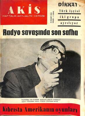 Akis Haftalık Aktüalite Dergisi Sayı 562 26 Mart 1965 - Senih Orkan, Belgin Doruk Ve Leyla Sayar Aşk Ve Kinde, Kapak Zekai Dorman NDR82225 - 1