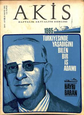 Akis Haftalık Aktüalite Dergisi Sayı 571 29 Mayıs 1965 - Kapak Hayri Baran, Hapishanedeki Nazımdan Semihaya, Ayhan Aydan Laternada NDR82187 - 1