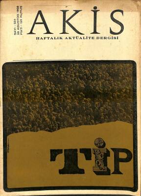 Akis Haftalık Aktüalite Dergisi Sayı 584 28 Ağustos 1965 - Tevfik Dölen Dans Kralı, Türkiye İşçi Partisi nin Ankara İl Merkezi, Kapak Türkiye İşçi Partisi NDR82199 - 1