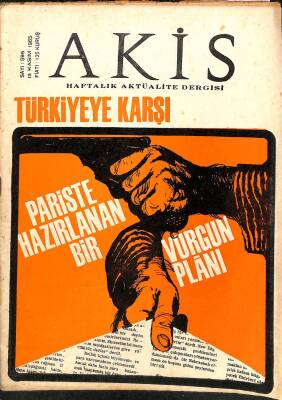 Akis Haftalık Aktüalite Dergisi Sayı 595 13 Kasım 1965 - Demirelden İnciler, Türkiyeye Karşı Paris te Hazırlanan Bir Vurgun Planı NDR82172 - 1