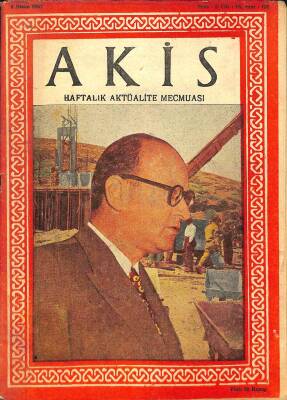 Akis Haftalık Aktüalite Dergisi SAYI152 6 NİSAN 1957 - KAPAKMÜMTAZ TARHAN, MAKARİOS, BEHÇET NECATİGİL, HALDUN DORMEN, ELVİS PRESLEY DRG633 - 1