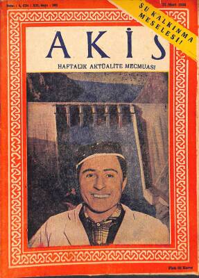 AKİS Haftalık Aktüalite Mecmuası 22 Mart 1958 - Kapak Baraj İşçisi, Piraye Bigat, General De Gaulle NDR81622 - 1