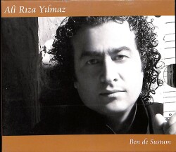 Ali Rıza Yılmaz - Ben De Sustum (Sıfır Ürün) CD Müzik CD1754 - 1