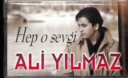 Ali Yılmaz *Hep O Sevgi * Kaset KST13984 - 1