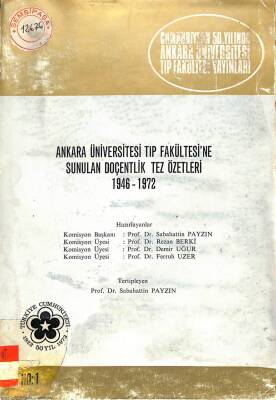 Ankara Üniversitesi Tıp Fakültesine Sunulan Doçentlik Tez Özetleri 1946-1972 KTP2027 - 1