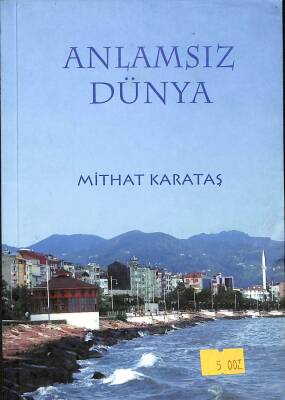 Anlamsız Dünya Mithat Karataş Şiir KTP377 - 1