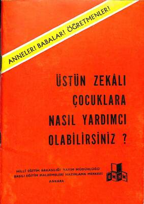 Anneler ! Babalar ! Öğretmenler ! ÜSTÜN ZEKALI ÇOCUKLARA NASIL YARDIMCI OLABİLİRSİNİZ ? NDR75850 - 1