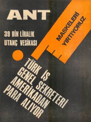 Ant Haftalık Dergi 11 Nisan 1967 KapakTürk İş Genel Sekreteri Amerikadan Para Alıyor - Hürriyetleri Korumak İçin Gençler Andiçti NDR81838 - 1