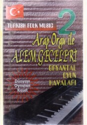 * Arap Orgu İle Alem Geceleri 2 * Kaset KST5151 - 3