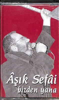 Aşık Sefai - Bizden Yana Kaset (Sıfır) KST24987 - 1