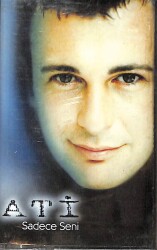 Ati - Sadece Seni Kaset (İkinci El) KST27470 - 1