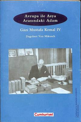 AVRUPA İLE ASYA ARASINDAKİ ADAM GAZİ MUSTAFA KEMAL 4 KTP575 - 1