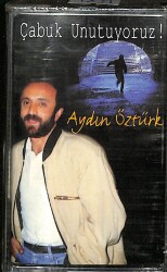 Aydın Öztürk - Çabuk Unutuyoruz Kaset KST22840 - 1