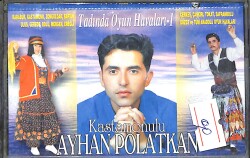 Ayhan Polatkan - Tadında Oyun Havaları Kaset (İkinci El) KST27265 - 1