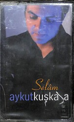 Aykut Kuşkaya - Selam Kaset (Sıfır) KST27163 - 1