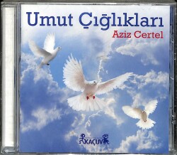 Aziz Certel - Umut Çığlıkları (Sıfır Ürün) CD Müzik CD1875 - 1