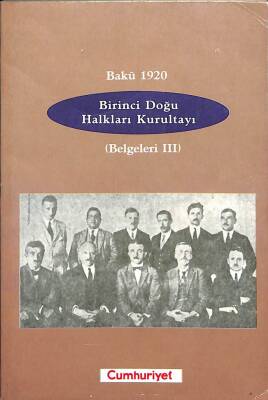 BAKÜ 1920 BİRİNCİ DOĞU HALKLARI KURULTAYI (BELGELER II) KTP577 - 1