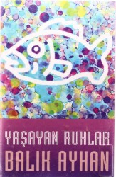 Balık Ayhan *Yaşayan Ruhlar* KST13260 - 1