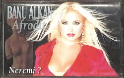 Banu Alkan - Afrodit / Neremi? Kaset (İkinci El) KST27373 - 1