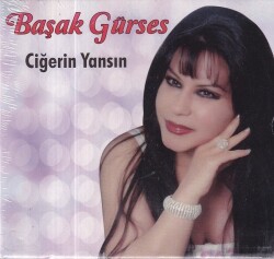 Başak Gürses - Ciğerin Yansın (Sıfır Ürün) CD Müzik CD1236 - 1