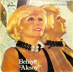 Behiye Aksoy - Dumanlı Meyhaneler LP (108) PLK20462 - 1