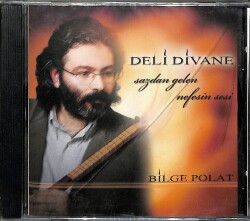 Bilge Polat - Deli Divane (Sıfır Ürün) CD Müzik CD1742 - 1