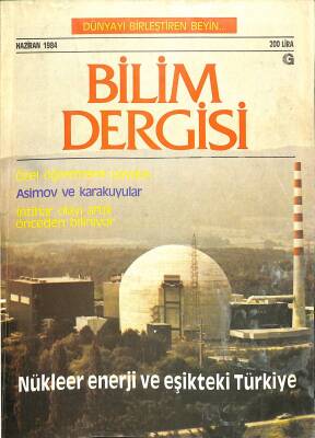 Bilim Dergisi Haziran 1984 - Nükleer Enerji Ve Eşikteki Türkiye NDR83226 - 1