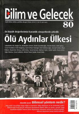 Bilim Ve Gelecek Aylık Bilim , Kültür , Politika Dergisi Ekim 2010 Sayı 80 - Ölü Aydınlar Ülkesi * Sabahattin Ali - Abdi İpekçi - Çetin Emeç NDR78978 - 1