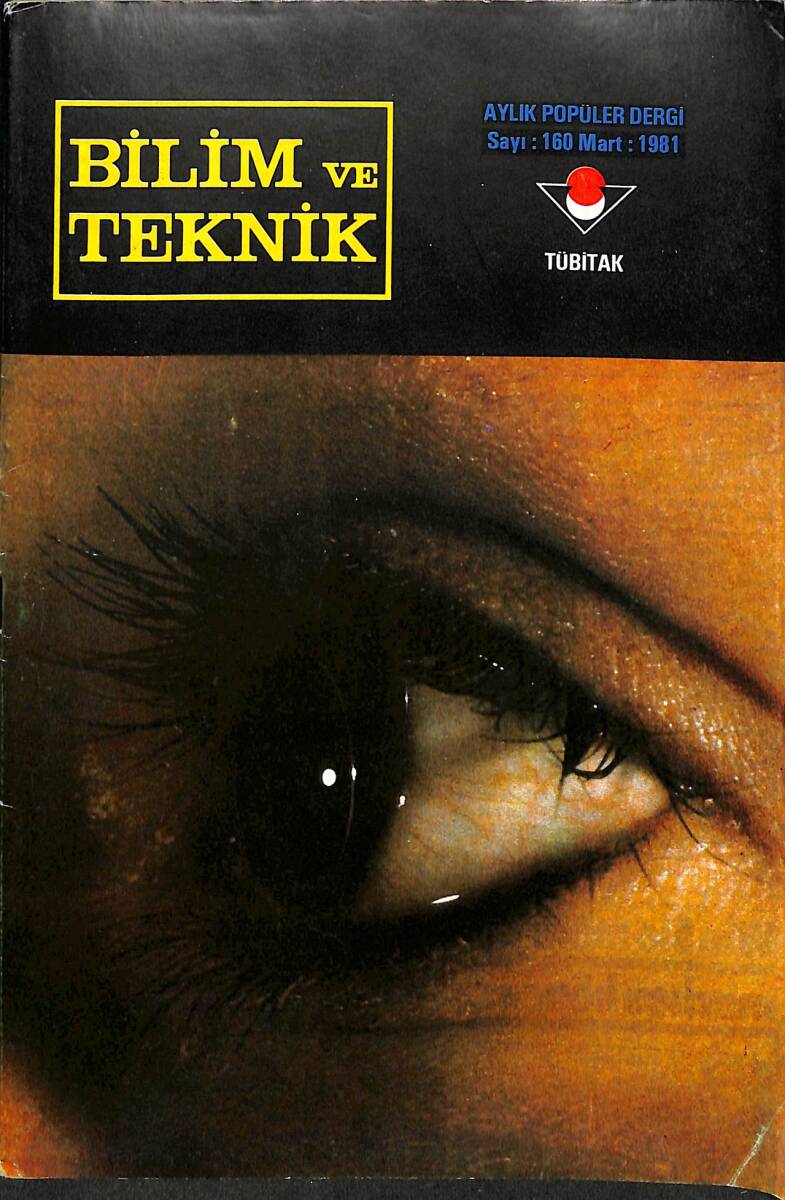 Bilim Ve Teknik Dergisi Mart 1981 Sayı : 160 NDR89085 - 1