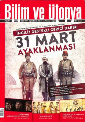 Bilim ve Ütopya Aylık Bilim Kültür Ve Politika Dergisi Nisan 2017 Sayı 274 - İngiliz Destekli Gerici Darbe 31 Mart Ayaklanması NDR78977 - 1