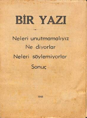 BİR YAZI Neleri Unutmamalıyız, Ne Diyorlar, Neleri Söylemiyorlar, Sonuç KTP930 - 1