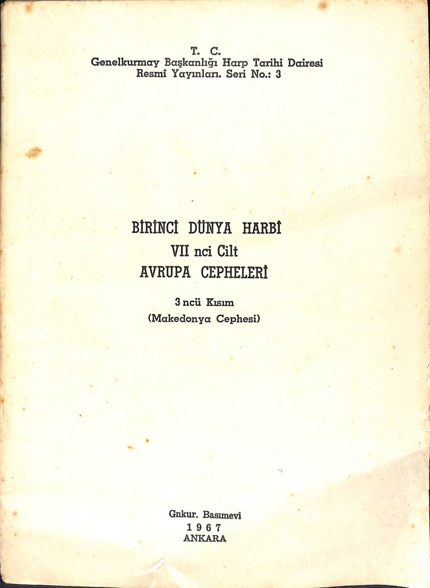 Birinci Dünya Harbi VII nci Cilt Avrupa Cepheleri 3 ncü Kısım (Makedonya Cephesi) NDR91335 - 1