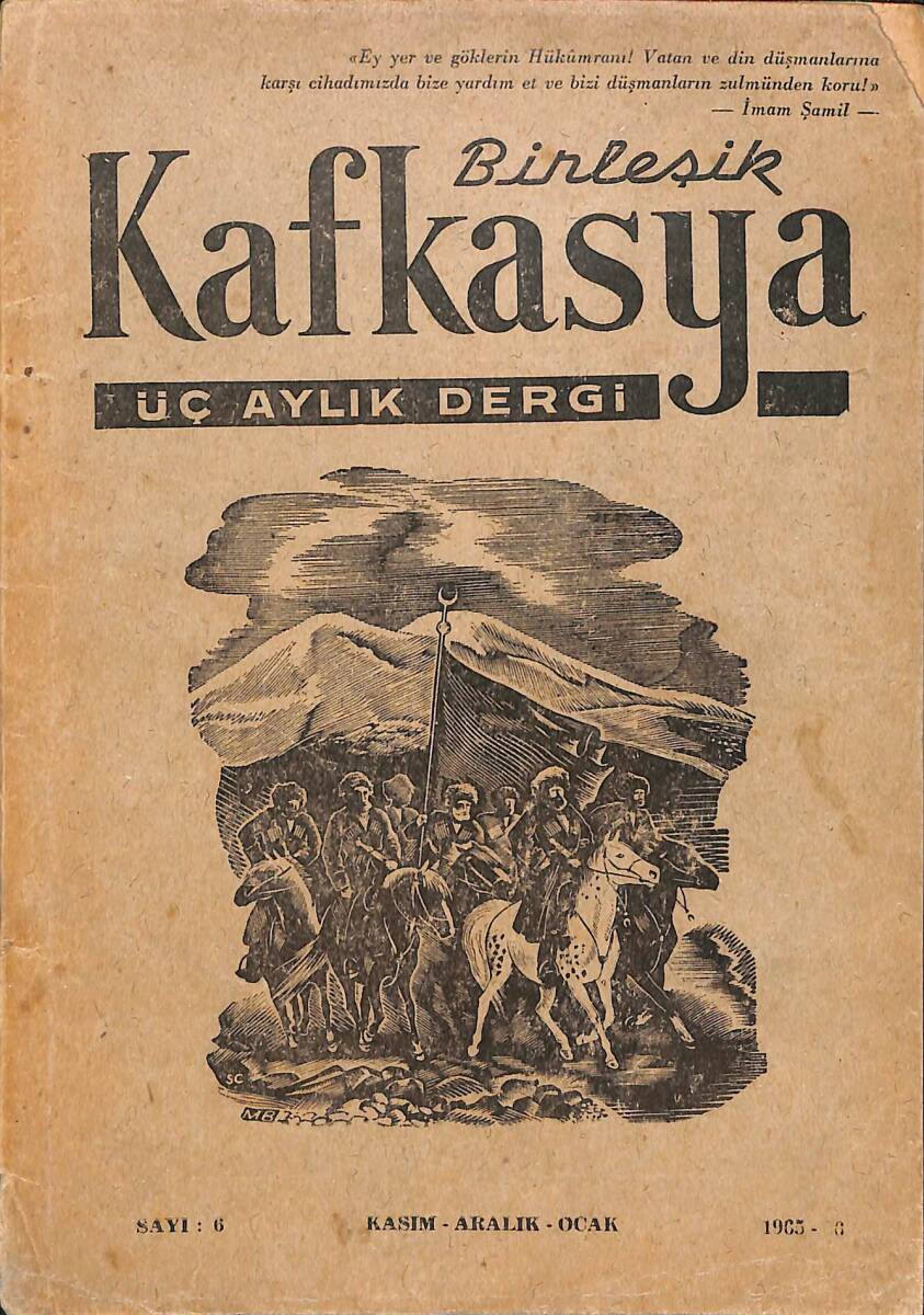 Birleşik Kafkasya Üç Aylık Dergi 1965 - Kasım,Aralık, Ocak Sayı:6 - Milli Hareketlerin İdeolojik Esasları NDR88139 - 1